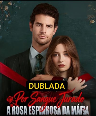 Capa da minisserie Por Sangue Jurado, a Rosa Espinhosa da Máfia dublado