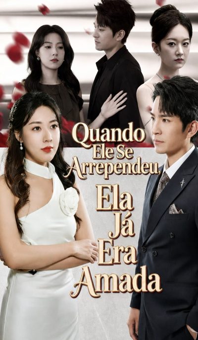 Capa da minisserie Quando Ele Se Arrependeu, Ela Já Era Amada