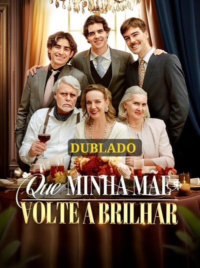 Capa da minisserie Que Minha Mãe Volte a Brilhar