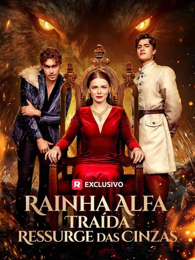 Capa da minisserie Rainha Alfa Traída Ressurge das Cinzas dublado
