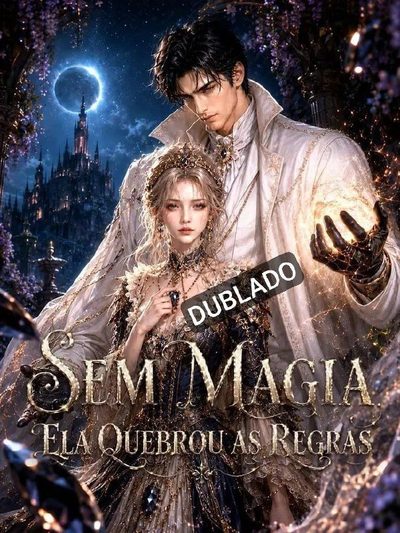 Capa da minisserie Sem Magia, Ela Quebrou as Regras (dublado) dublado