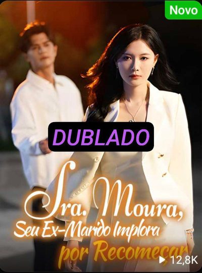 Capa da minisserie Sra. Moura, Seu Ex-marido Implora por Recomeçar dublado
