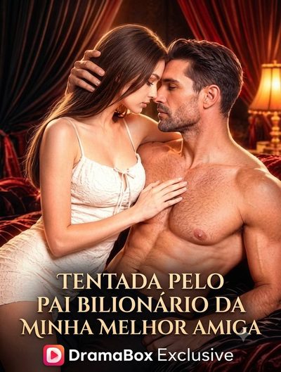 Capa da minisserie Tentada Pelo Pai Bilionário da Minha Melhor Amiga