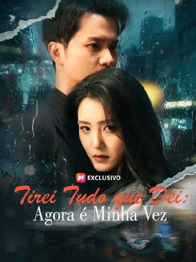 Capa da minisserie Tirei Tudo que Dei: Agora É Minha Vez