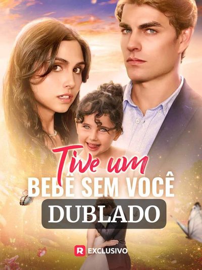 Capa da minisserie Tive Um Bebê sem Você dublado