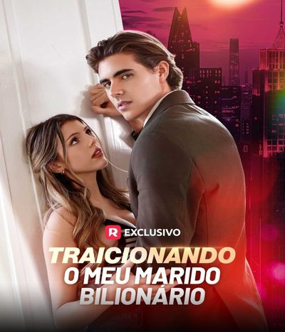 Capa da minisserie Traicionando Meu Marido Bilionário Betraying My Billionaire Husband