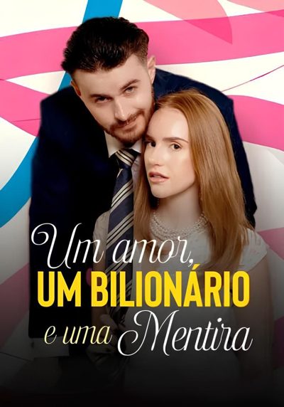 Capa da minisserie Um Amor, Um Bilionário e uma Mentira