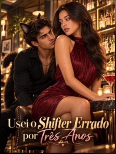 Capa da minisserie Usei o Shifter Errado por Três Anos