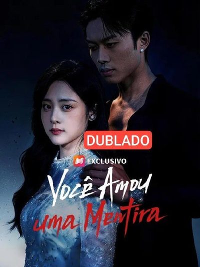 Capa da minisserie Você Amou uma Mentira dublado